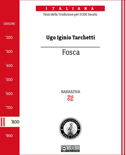 Ugo Iginio Tarchetti. - Fosca (2009)