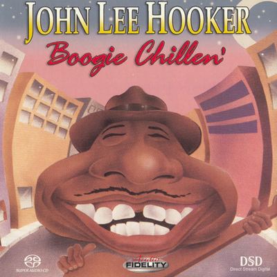 John Lee Hooker - Boogie Chillen' (2003) [Audio Fidelity Remastered, CD-Layer & Hi-Res SACD Rip]