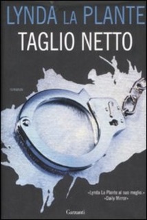 Lynda La Plante - Taglio netto (2008)