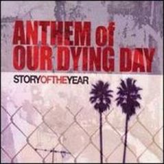Story of the Year - Anthem of Our Dying Day (2004).mp3 - 128 Kbps
