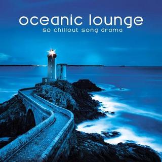 Oceanic Lounge (50 Chillout Song Drama) (2017) .mp3 - 320 kbps