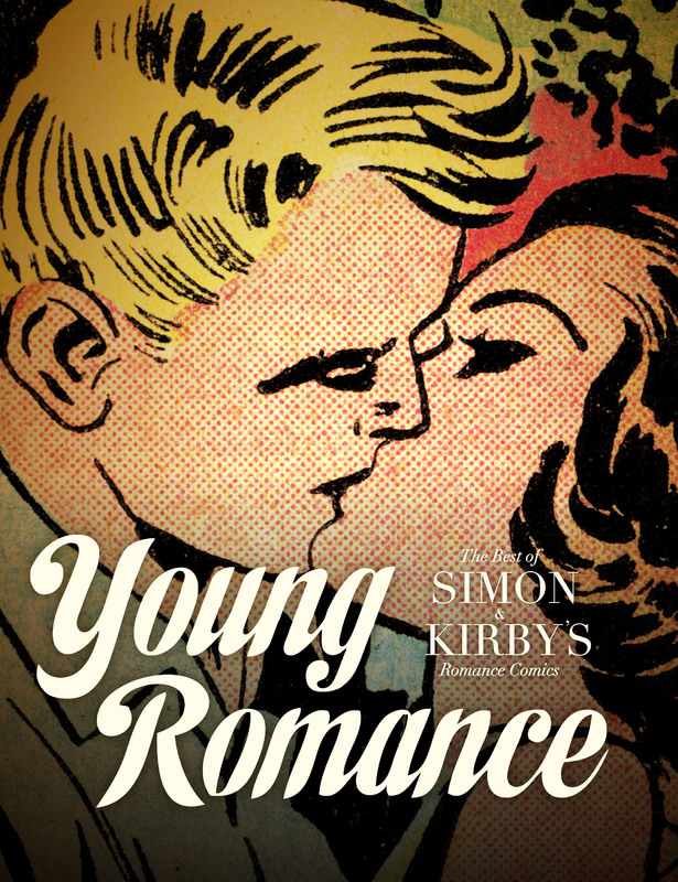 Young Romance - The Best of Simon & Kirby's Romance Comics 1940-1950 (2012)