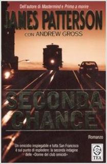 James Patterson,  Andrew Gross - Seconda chance (2006)