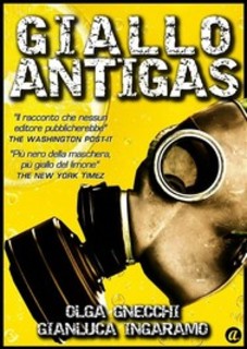 Olga Gnecchi, Gianluca Ingaramo - Giallo Antigas (2017)
