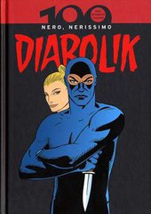 100 anni di Fumetto italiano n.3 - DIABOLIK Nero, nerissimo