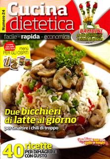Cucina dietetica n.24 - 40 ricette per dimagrire con gusto (2011)