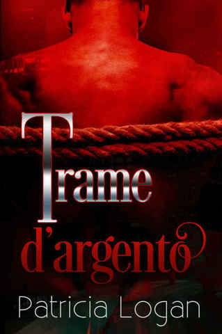 Patricia Logan - Silvers 04 - Trame d'argento (2015)