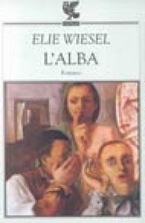 Elie Wiesel - L'alba (1996)