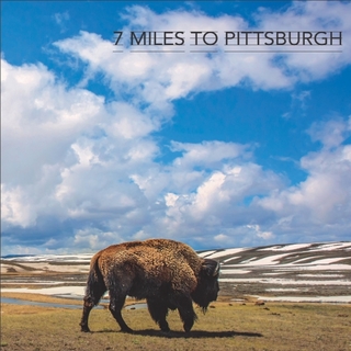 7 Miles To Pittsburgh - 7 Miles To Pittsburgh (2017).mp3 - 320 Kbps