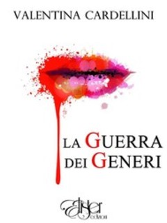 Valentina Cardellini - La guerra dei generi (2017)