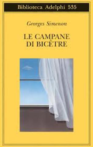 Georges Simenon - Le campane di Bicetre (2009)