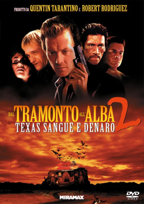 Dal tramonto all'alba 2 - Texas, sangue e denaro (1999) DVD5 Copia 1:1 ITA-ENG