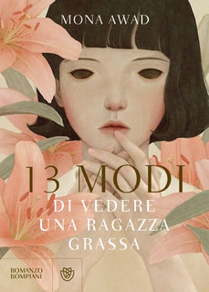 Mona Awad - 13 modi di vedere una ragazza grassa (2017)