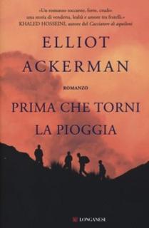 Elliot Ackerman - Prima che torni la pioggia (2016)